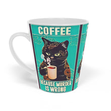 Load image into Gallery viewer, Coffee Because Murder Is Wrong Mug, 12oz