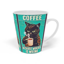 Load image into Gallery viewer, Coffee Because Murder Is Wrong Mug, 12oz