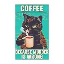 Load image into Gallery viewer, Coffee Because Murder Is Wrong Cotton Kitchen Towel
