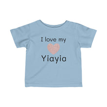 Load image into Gallery viewer, I Love My Yiaya -Infant Fine Jersey Tee
